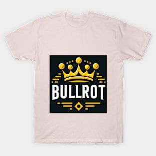 bullrot and graffiti artist T-Shirt